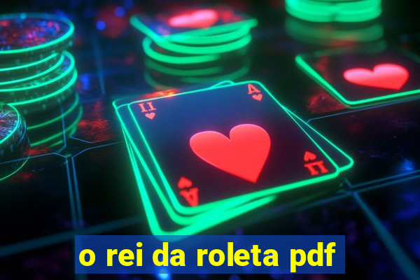 o rei da roleta pdf